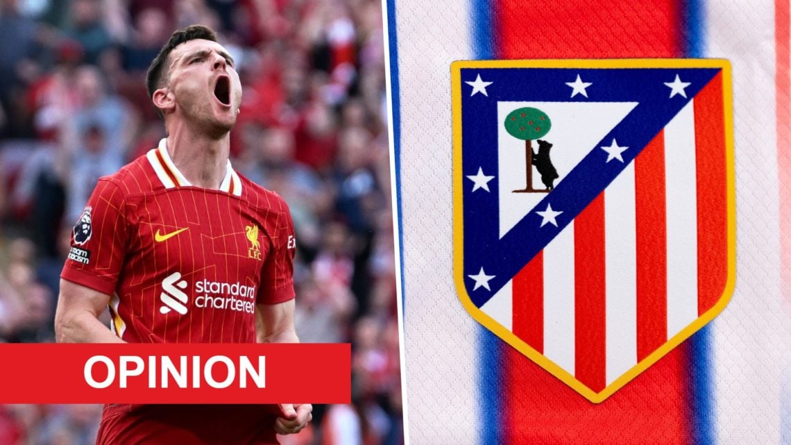Split image of Andy Robertson and Atletico Madrid badge