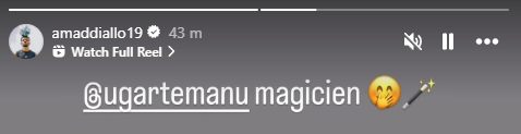 Amad Diallo calls Manuel Ugarte a magician on social media